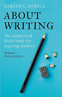 [Access] [EBOOK EPUB KINDLE PDF] About Writing by  Gareth L. Powell 💔
