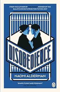 [View] KINDLE PDF EBOOK EPUB Disobedience: From the author of The Power, winner of the Baileys Women