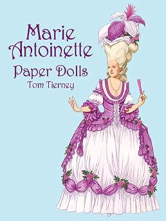 ACCESS PDF EBOOK EPUB KINDLE Marie Antoinette Paper Dolls (Dover Royal Paper Dolls) by  Tom Tierney