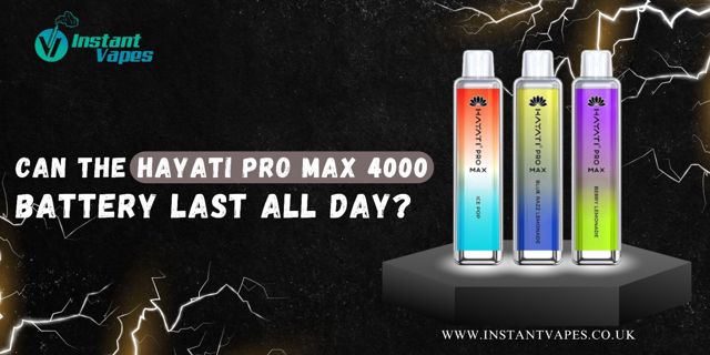 Can the Hayati Pro Max 4000 Battery Last All Day?