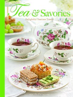 [Read] [EBOOK EPUB KINDLE PDF] Tea & Savories: Delightful Teatime Treats by  Lorna Reeves 📘