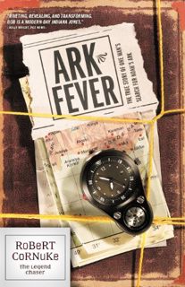READ PDF EBOOK EPUB KINDLE Ark Fever: The True Story of One Man's Search for Noah's Ark by  Robert C