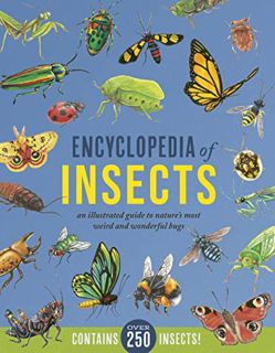 [GET] [EBOOK EPUB KINDLE PDF] Encyclopedia of Insects: An Illustrated Guide to Nature’s Most Weird a
