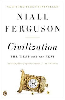 ACCESS [PDF EBOOK EPUB KINDLE] Civilization: The West and the Rest by  Niall Ferguson 💔