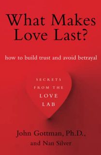 [Read] EBOOK EPUB KINDLE PDF What Makes Love Last?: How to Build Trust and Avoid Betrayal by  John G