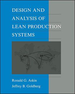 GET KINDLE PDF EBOOK EPUB Design and Analysis of Lean Production Systems by  Ronald G. Askin &  Jeff