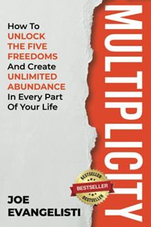 [ACCESS] [EBOOK EPUB KINDLE PDF] Multiplicity: How to Unlock the Five Freedoms and Create Unlimited