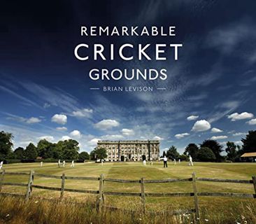 [ACCESS] PDF EBOOK EPUB KINDLE Remarkable Cricket Grounds by  Brian Levison 📍