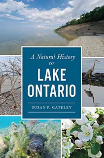 [Get] [PDF EBOOK EPUB KINDLE] A Natural History of Lake Ontario by  Susan P. Gateley 💘