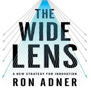 [READ] [KINDLE PDF EBOOK EPUB] The Wide Lens: A New Strategy for Innovation by  Ron Adner,Walter Dix