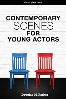 [VIEW] PDF EBOOK EPUB KINDLE Contemporary Scenes for Young Actors: 34 High-Quality Scenes for Kids a