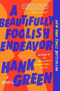 [GET] [KINDLE PDF EBOOK EPUB] A Beautifully Foolish Endeavor: A Novel (The Carls Book 2) by Hank Gre