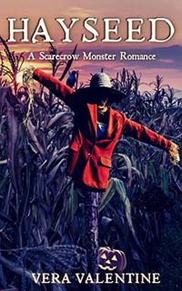 READ [EBOOK EPUB KINDLE PDF] Hayseed: A Scarecrow Monster Romance by  Vera Valentine 📥