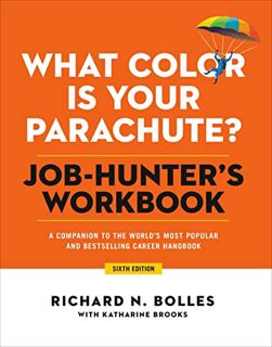 [View] EBOOK EPUB KINDLE PDF What Color Is Your Parachute? Job-Hunter's Workbook, Sixth Edition: A C