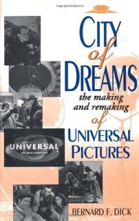 Access PDF EBOOK EPUB KINDLE City of Dreams: The Making and Remaking of Universal Pictures by  Berna