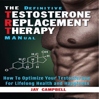 [PDF] ❤ DOWNLOAD ⚡ The Definitive Testosterone Replacement Therapy MAN