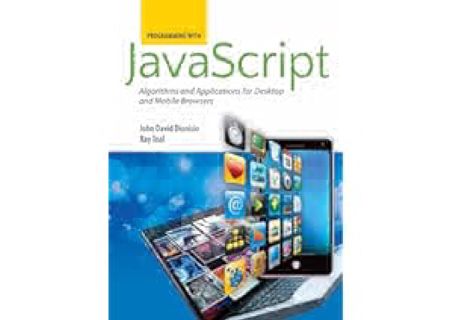Read Epub Programming with JavaScript: Algorithms and Applications for Desktop and Mobile