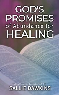 [READ] EPUB KINDLE PDF EBOOK God's Promises of Abundance for Healing by  Sallie Dawkins &  Firebrand