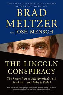 [Access] [PDF EBOOK EPUB KINDLE] The Lincoln Conspiracy: The Secret Plot to Kill America's 16th Pres