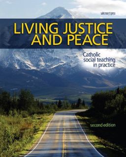 Read KINDLE PDF EBOOK EPUB Living Justice and Peace (2008): Catholic Social Teaching in Practice, Se