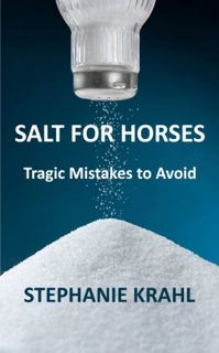 [GET] KINDLE PDF EBOOK EPUB Salt for Horses: Tragic Mistakes to Avoid by  Stephanie Krahl,Sharon Tou