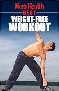 Read EPUB KINDLE PDF EBOOK Men's Health Best: Weight-Free Workout by Men's Health Magazine 💗