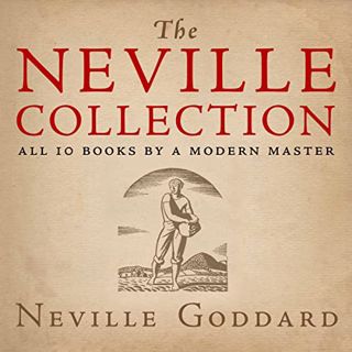 ACCESS EPUB KINDLE PDF EBOOK The Neville Collection: All 10 Books by a Modern Master by unknown 💚