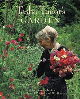 [VIEW] PDF EBOOK EPUB KINDLE Tasha Tudor's Garden by  Tovah Martin 📝