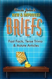 [GET] [PDF EBOOK EPUB KINDLE] Uncle John's New & Improved Briefs: Fast Facts, Terse Trivia & Astute