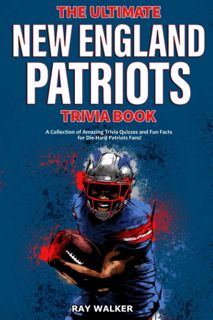 [PDF] Download  The Ultimate New England Patriots Trivia Book: A Collection of Amazing Trivia Q