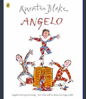 Full E-book Angelo: Celebrate Quentin Blake’s 90th Birthday     Paperback – Picture Book, January 1
