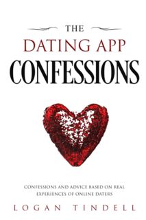 [PDF]❤️Download ⚡️ The Dating App Confessions: Confessions and Advice Based on Real Experiences