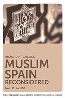 Read [PDF EBOOK EPUB KINDLE] Muslim Spain Reconsidered: From 711 to 1502 (The New Edinburgh Islamic