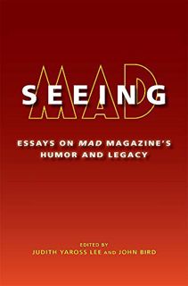 [Read] PDF EBOOK EPUB KINDLE Seeing MAD: Essays on MAD Magazine's Humor and Legacy by  Judith Yaross