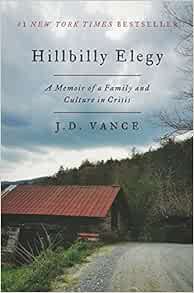 [GET] [EPUB KINDLE PDF EBOOK] Hillbilly Elegy: A Memoir of a Family and Culture in Crisis by J. D. V