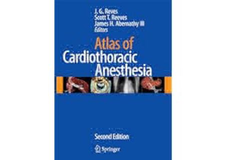 READ⚡[PDF]✔  Atlas of Cardiothoracic Anesthesia (Atlas of Anesthesia) by J. G. Reves