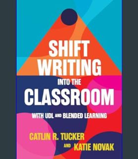 READ [E-book] Shift Writing into the Classroom with UDL and Blended Learning     Paperback – Januar