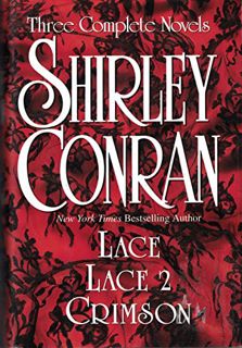 [Get] [EPUB KINDLE PDF EBOOK] Shirley Conran: Three Complete Novels: Lace, Lace 2 and Crimson by  Sh
