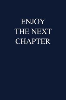 PDF Download Enjoy The Next Chapter: 6' x 9' Lined Notebook Journal (Funny Coworker Leaving Gif