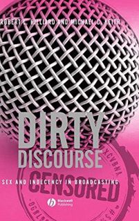 Ebook (download) Dirty Discourse: Sex and Indecency in Broadcasting