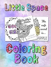 [GET] [EBOOK EPUB KINDLE PDF] Little Space Coloring Book: For Adults BDSM DDLG ABDL Lifestyle by BDS