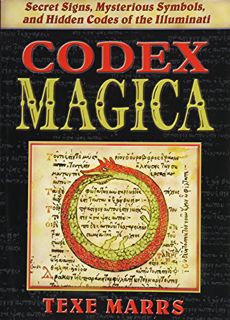 Access EBOOK EPUB KINDLE PDF Codex Magica: Secret Signs, Mysterious Symbols, and Hidden Codes of the