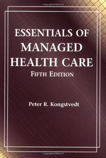 Read [EPUB KINDLE PDF EBOOK] Essentials of Managed Health Care, 5th Edition by  Peter R. Kongstvedt