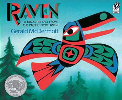 READ EBOOK EPUB KINDLE PDF Raven: A Trickster Tale from the Pacific Northwest by  Gerald McDermott &