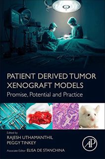 GET KINDLE PDF EBOOK EPUB Patient Derived Tumor Xenograft Models: Promise, Potential and Practice by