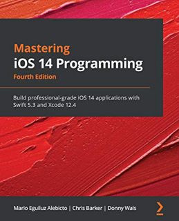 [ACCESS] [KINDLE PDF EBOOK EPUB] Mastering iOS 14 Programming: Build professional-grade iOS 14 appli
