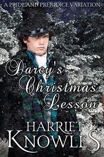 ACCESS [EPUB KINDLE PDF EBOOK] Darcy’s Christmas Lesson: A Pride and Prejudice Variation (A Very Dar