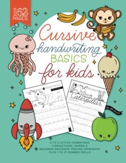 VIEW [EBOOK EPUB KINDLE PDF] Cursive Handwriting Basics for Kids: A to Z Letter Formation, Connectio