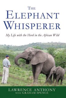 ACCESS EBOOK EPUB KINDLE PDF The Elephant Whisperer: My Life with the Herd in the African Wild by  L