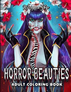 [Get] [EPUB KINDLE PDF EBOOK] Horror Beauties: A Horror Coloring Book for Adults Featuring Spine Chi
